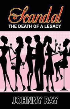 Paperback Scandal--The Death of a Legacy -- Paperback Edition Book