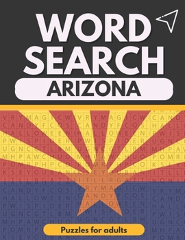 Paperback word search Arizona Puzzles for adults: Large Print word search puzzle book - lots of Puzzles Hours of Fun Book