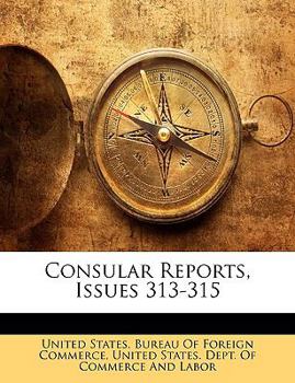 Paperback Consular Reports, Issues 313-315 Book