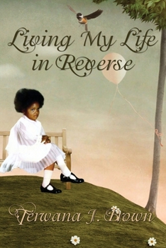 Paperback Living My Life in Reverse Book