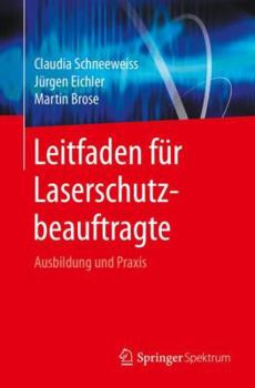 Paperback Leitfaden Für Laserschutzbeauftragte: Ausbildung Und Praxis [German] Book