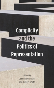 Paperback Complicity and the Politics of Representation Book