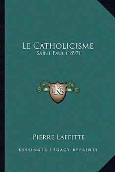 Paperback Le Catholicisme: Saint Paul (1897) [French] Book