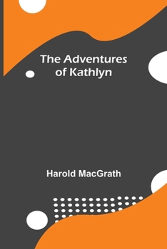 Paperback The Adventures Of Kathlyn Book