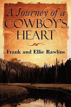 Paperback A Journey of a Cowboy's Heart Book