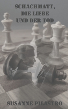 Paperback Schachmatt, die Liebe und der Tod [German] Book
