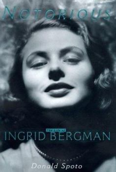 Hardcover Notorious: The Life of Ingrid Bergman Book