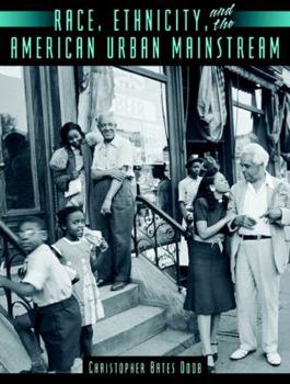 Paperback Race, Ethnicity, and the American Urban Mainstream Book