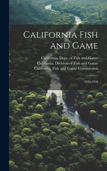 Hardcover California Fish and Game: 1936-1938 Book