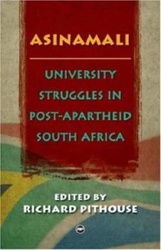 Paperback Asinamali: University Struggles in Post-Apartheid South Africa Book