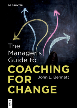 Paperback The Manager's Guide to Coaching for Change Book