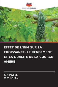 Paperback Effet de l'Inm Sur La Croissance, Le Rendement Et La Qualité de la Courge Amère [French] Book
