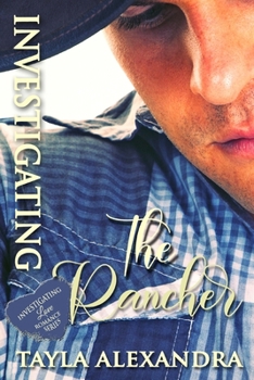 Paperback Investigating the Rancher: Investigating Love Romance Series Book