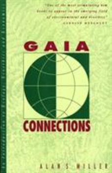 Paperback Gaia Connections: An Introduction to Ecology, Ecoethics, and Economics Book