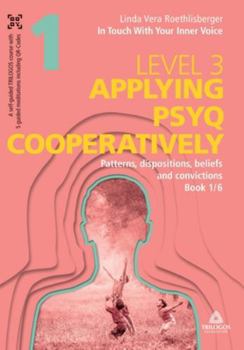 Paperback In Touch With Your Inner Voice LEVEL 3: Book 1/6: Patterns, dispositions, beliefs and convictions Book