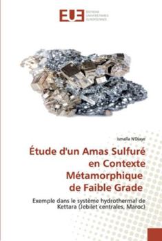 Paperback Étude d'un Amas Sulfuré en Contexte Métamorphique de Faible Grade [French] Book