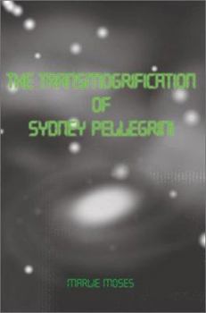 Paperback The Transmogrification of Sydney Pellegrini Book