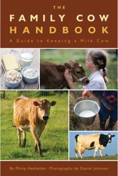 Paperback The Family Cow Handbook: A Guide to Keeping a Milk Cow Book