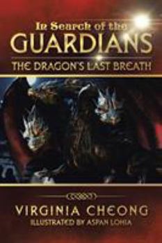 Paperback In Search of the Guardians: The Dragon's Last Breath Book
