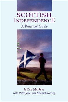 Paperback Scottish Independence: A Practical Guide Book