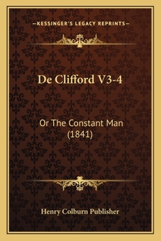 Paperback De Clifford V3-4: Or The Constant Man (1841) Book