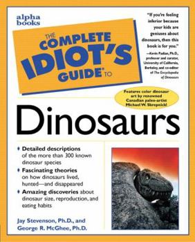 Paperback The Complete Idiot's Guide to Dinosaurs Book