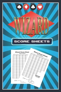 Paperback Wizard Score Sheets: Wizard Card Game Score Pads, Wizard Cards Game Score Sheets, Wizard Board Game Book