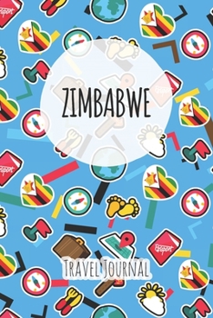 Zimbabwe Travel Journal: 6x9 Travel planner I Road trip planner I Dot grid journal I Travel notebook I Travel diary I Pocket journal I Gift for Backpacker