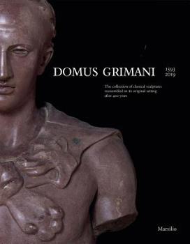 Paperback Domus Grimani: The Collection of Classical Sculptures Reassembled in Its Original Setting After 400 Years Book