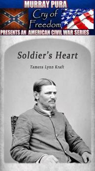 Paperback Murray Pura's American Civil War Series Volume 13 Soldier's Heart Book
