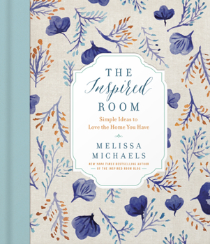 Hardcover The Inspired Room: Simple Ideas to Love the Home You Have Book