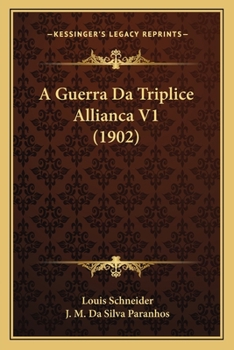 Paperback A Guerra Da Triplice Allianca V1 (1902) [Portuguese] Book