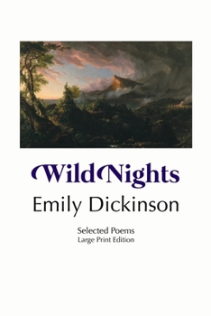 Paperback Wild Nights: Selected Poems: Large Print Edition [Large Print] Book