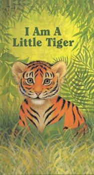 Hardcover I Am a Little Tiger Book