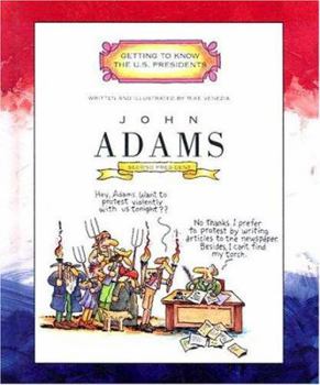 John Adams: Second President 1797-1801 (Getting to Know the Us Presidents) - Book  of the Getting to Know the U.S. Presidents