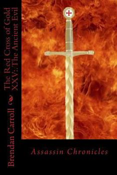 The Ancient Evil - Book #25 of the Red Cross of Gold