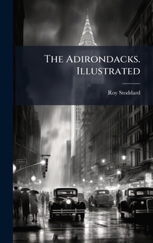 Hardcover The Adirondacks. Illustrated Book