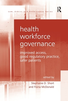 Paperback Health Workforce Governance: Improved Access, Good Regulatory Practice, Safer Patients Book