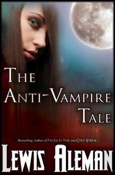 Paperback The Anti-Vampire Tale (the Anti-Vampire Tale, Book 1) Book