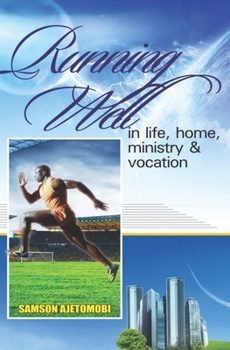 Paperback Running Well: ...in life, home, ministry and vocation Book