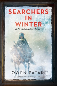 Hardcover Searchers in Winter: A Novel of Napoleon's Empire Book