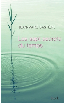 Paperback Les Sept Secrets Du Temps [French] Book