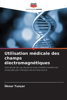 Paperback Utilisation médicale des champs électromagnétiques [French] Book