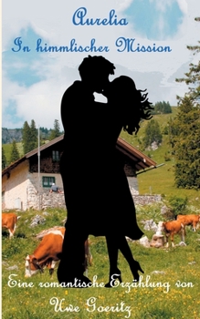 Paperback Aurelia - In himmlischer Mission [German] Book