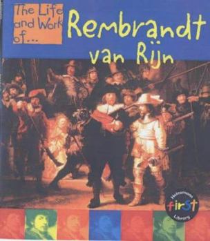 Hardcover The Life and Work Of... Rembrandt Van Rijn (The Life and Work Of...) Book