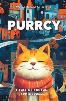 Paperback PURRCY, A Tale of Courage and Kindness Book