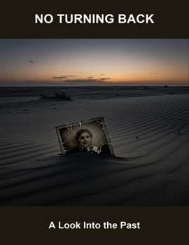 Paperback No Turning Back: A Look Into The Past Book