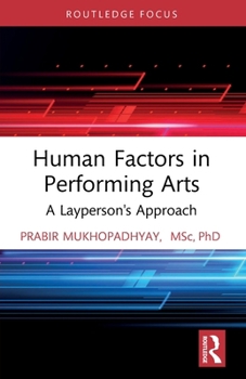 Paperback Human Factors in Performing Arts: A Layperson's Approach Book