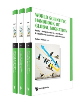 Hardcover World Scientific Handbook of Global Migration (in 3 Volumes) Book