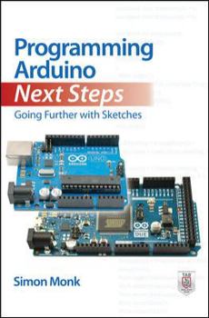 Paperback Programming Arduino Next Steps: Going Further with Sketches Book